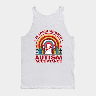 Happy Autism People Acceptance In April We Wear Red Autism Tank Top